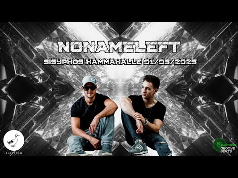 NoNameLeft @ Sisyphos Hammahalle 01/05/2025
