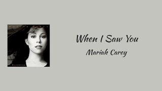 Mariah Carey - When I Saw You || lyrics