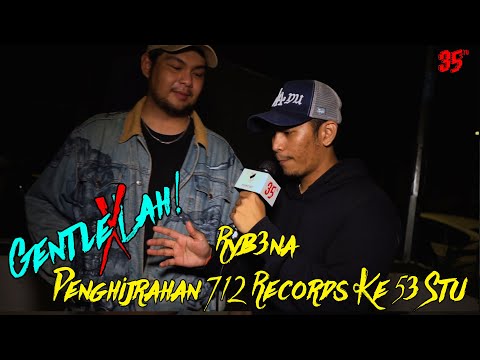 Gentle Lah X! Ryb3na Penghijrahan 712 Records Ke 53 Stu