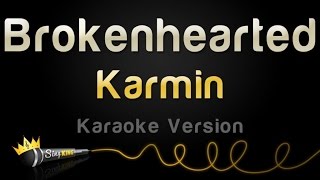 Karmin - Brokenhearted (Karaoke Version)