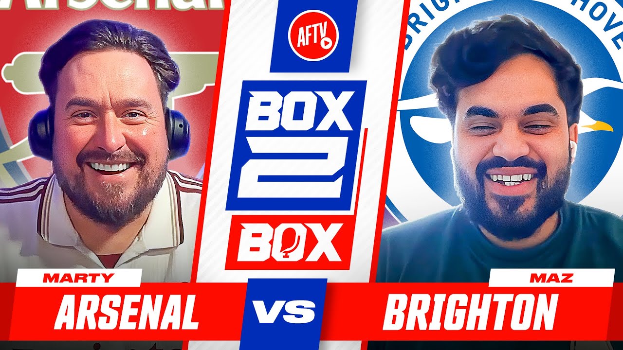 "I Don't Fear Any Of Your Players!" | Box 2 Box | Arsenal vs Brighton