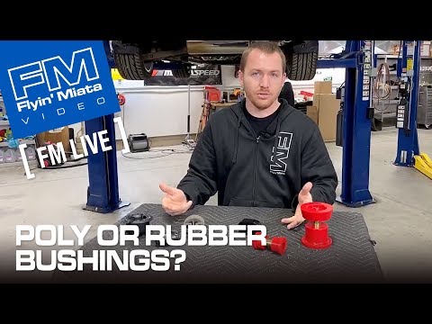 Poly or Rubber Bushings? (FM Live)