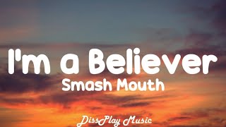 Smash Mouth - I&#39;m a Believer (lyrics)