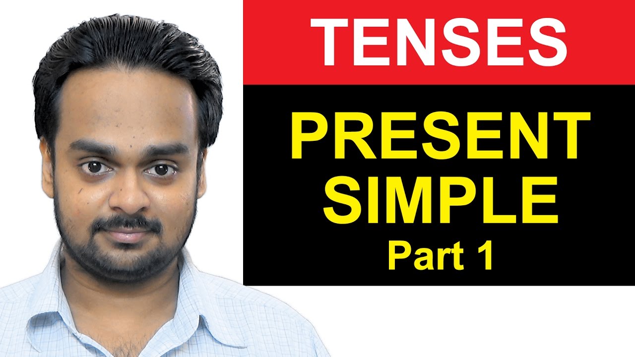 PRESENT SIMPLE TENSE – Part 1 – Where to Use Simple Present – Basic English Grammar