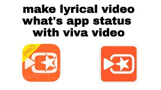 Download lagu MAKE LYRICAL VIDEO FOR WHAT'S APP | USING VIVA VIDEO  | mp3