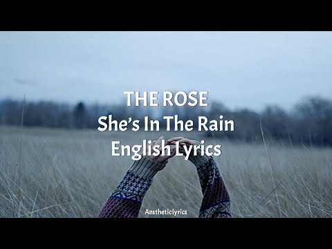 She's In The Rain // THE ROSE English Lyrics