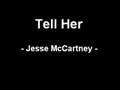 Jesse McCartney - Tell Her 