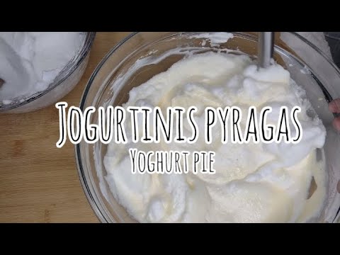 Cake in 5min.Yoghurt pie simple and quick step by step tutorial video. Jogurtinis pyragas