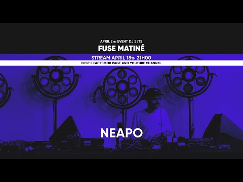Neapo - Live @ Fuse Matiné 02.04.22
