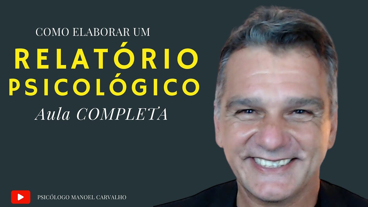 Como escrever um Relatório Psicológico Aula Completa.