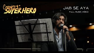 Jab Se Aya | Confessions of a Superhero (2022) | Inderveer Sodhi