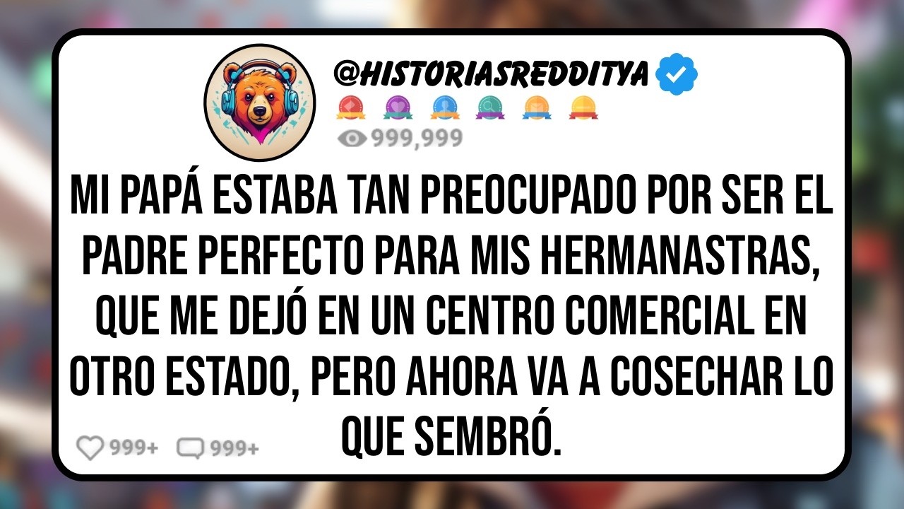 Mi PAPÁ Estaba Tan Preocupado por ser el PADRE Perfecto para mis HERMANASTRAS, que me Dejó en un..