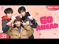 GO AHEAD EP 35 Hindi Dubbed Maa Ka Pyaar Ya Zimmedari Chinese Drama In Hindi Dubbed