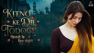Download lagu Kitnon Ke Dil Todoge | Afsana Khan | Paras Chhabra | Mahira Sharma | Goldboy | Punjabi Sad Song 2026 mp3