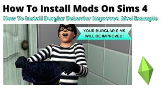 How To Install Burglar Behavior Improved Mod For Sims 4 | 2026
