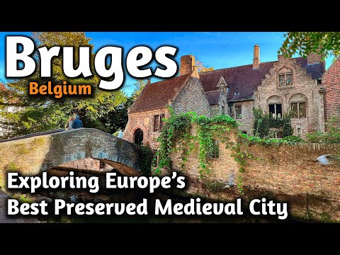 Belgium: Brussels to Bruges - The Best Preserved Medieval City In Europe?