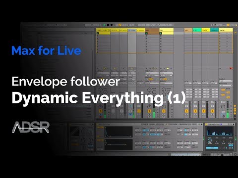 Dynamic Everything (pt1) - Max for Live Essentials device Envelope Follower