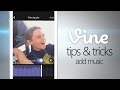 Vine Tips & Tricks - Add Music & Sound FX 