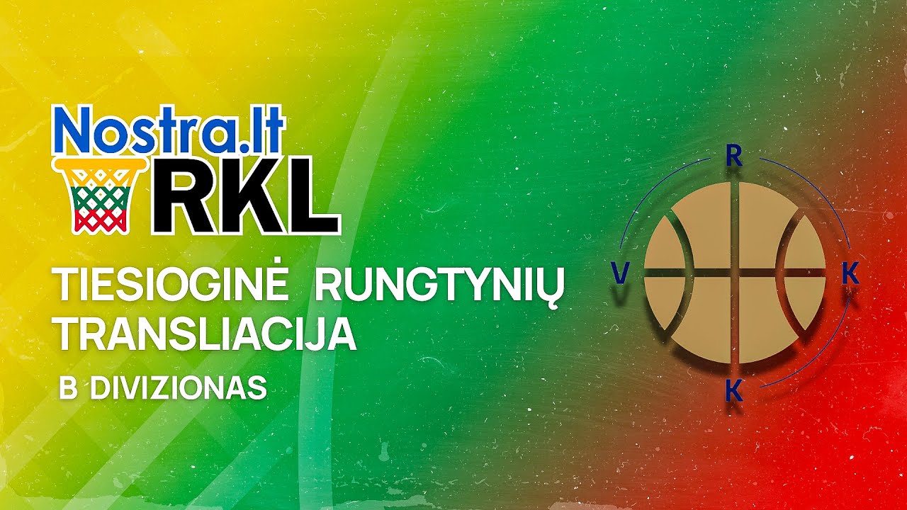 Nostra.lt-RKL B diviziono atkrintamųjų rungtynės: Vilniaus rajono krepšinio klubas - KTU