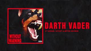 21 Savage, Offset &amp; Metro Boomin - &quot;Darth Vader&quot; (Official Audio)