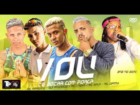 MC TROIA MC BALA MC MARLEY FEAT MC GUI ANDRADE MC DANNY - VOU TACAR COM FORÇA