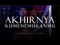 Ady - Akhirnya Ku Menemukanmu (Acoustic Version) [Feat. Nissan Fortz]