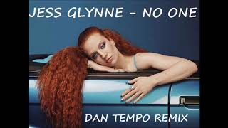 JESS GLYNNE   NO ONE   DAN TEMPO REMIX   DANIEL WADE ROSS