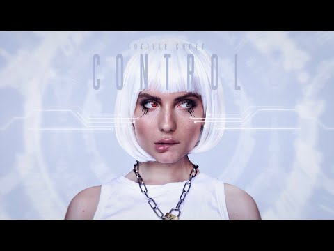 Lucille Croft - Control (Official Lyric Video)