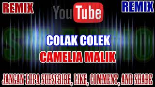 Download lagu Karaoke Remix KN7000 Tanpa Vokal | Colak Colek - Camelia Malik HD mp3