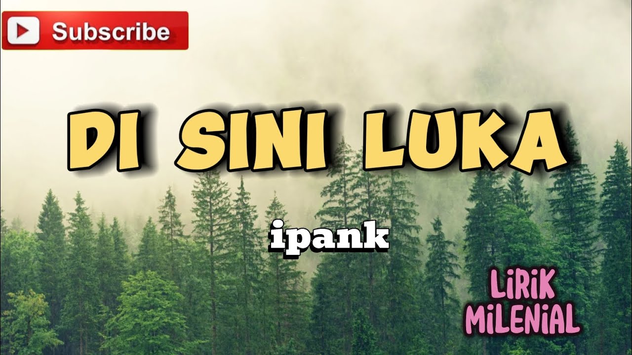 Di Sini Luka ~ Ipank (Lirik Lagu)