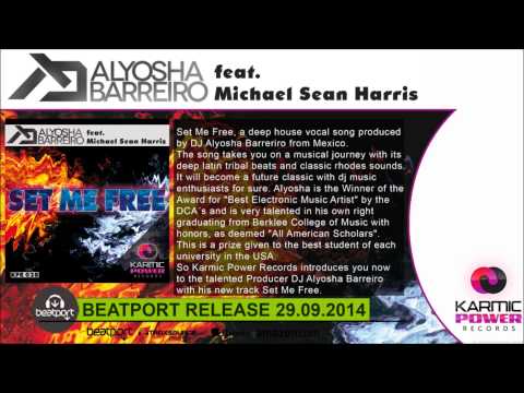 Alyosha Barreiro feat. Michael Sean Harris - Set Me Free (Original Mix)