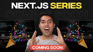 FINALLY! NEXT.JS Series is Coming 🔥 | Learn Full Stack Web Development Step-by-Step