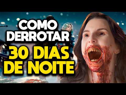 HOW TO DEFEAT 30 DAYS OF NIGHT