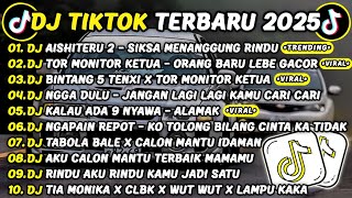 Download lagu DJ TIKTOK TERBARU 2025🎵DJ AISHITERU 2 - SIKSA MENANGGUNG RINDU🎵DJ TOR MONITOR KETUA - ORANG BARU mp3