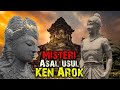 Misteri Asal Usul Ken Arok Siapa Sebenarnya Ayah Ken Angrok