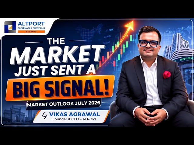 The Market Just Sent A Big Signal | Market Outlook July 2026 | Vikas Agrawal.