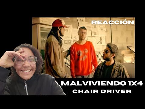 REACCIÓN MALVIVIENDO 1X4 - CHAIR DRIVER