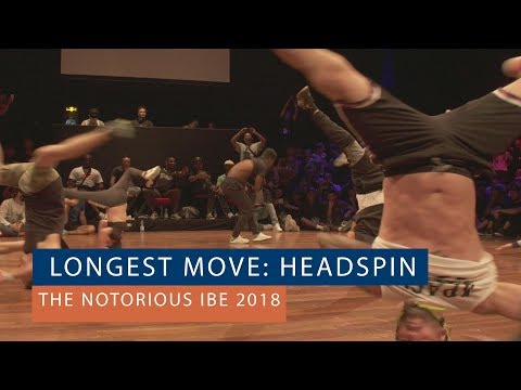 THE NOTORIOUS IBE LONGEST MOVE 2018 | HEADSPIN