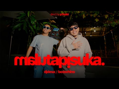 DJ Desa & Bossvhino - Malu Tapi Suka (Official Music Video)