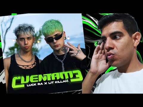 REACCIÓN a CUENTAME || LUCK RA & LIT KILLAH
