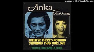 Paul Anka &amp; Odia Coates - (I Believe) There&#39;s Nothing Stronger Than Our Love