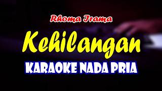Download lagu KEHILANGAN - KARAOKE NADA PRIA || KARAOKE DANGDUT mp3 Download lagu KEHILANGAN - KARAOKE NADA PRIA || KARAOKE DANGDUT mp3