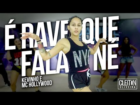 É Rave Que Fala Né - Kevinho e MC Hollywood (COREOGRAFIA) Cleiton Oliveira / IG: @CLEITONRIOSWAG