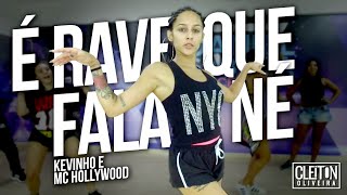 É Rave Que Fala Né - Kevinho e MC Hollywood (COREOGRAFIA) Cleiton Oliveira / IG: @CLEITONRIOSWAG