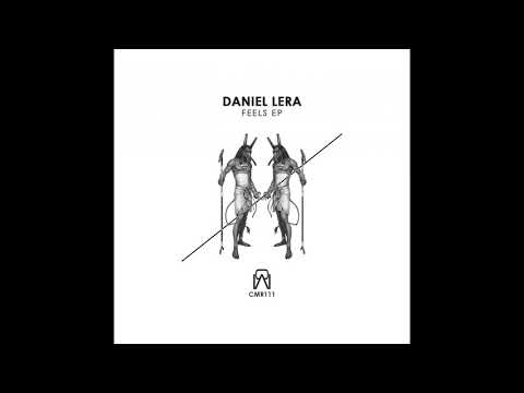 Daniel Lera - Feels (Original Mix)