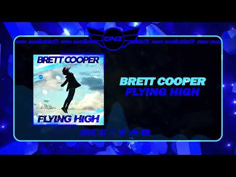DNZF1350 // BRETT COOPER - FLYING HIGH (Official Video DNZ Records)