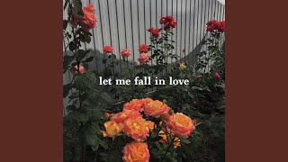 Let Me Fall in Love