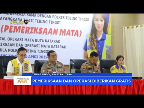 POLRES TEBING TINGGI GELAR BAKTI SOSIAL OPERASI KATARAK GRATIS SAMBUT HUT BHAYANGKARA KE 79