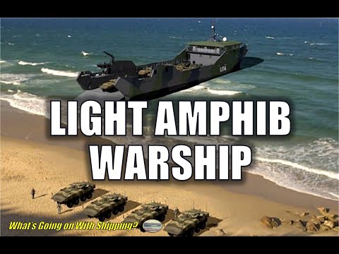 Marine Corps' Light Amphibious Warship...Is It the Next Littoral Combat Ship (LCS)?