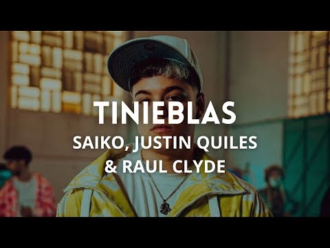 Tinieblas - Saiko, Justin Quiles & Raul Clyde | Letra en Español